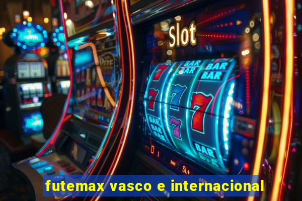 futemax vasco e internacional